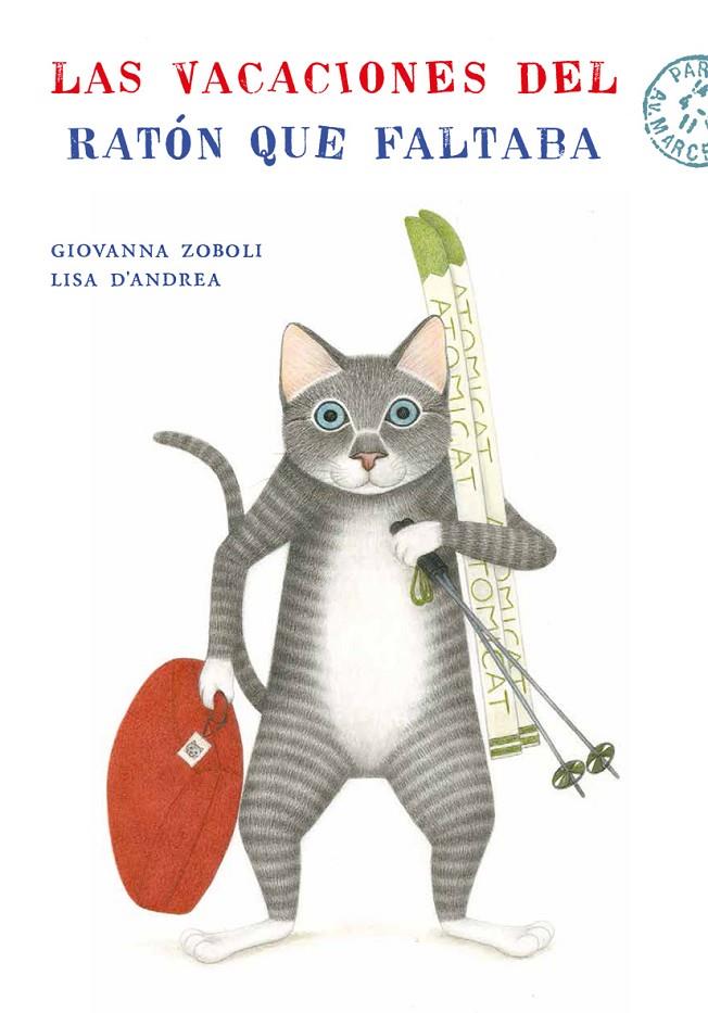 Las vacaciones del ratón que faltaba | 9788494503856 | Giovanna Zoboli - Lisa d'Andrea
