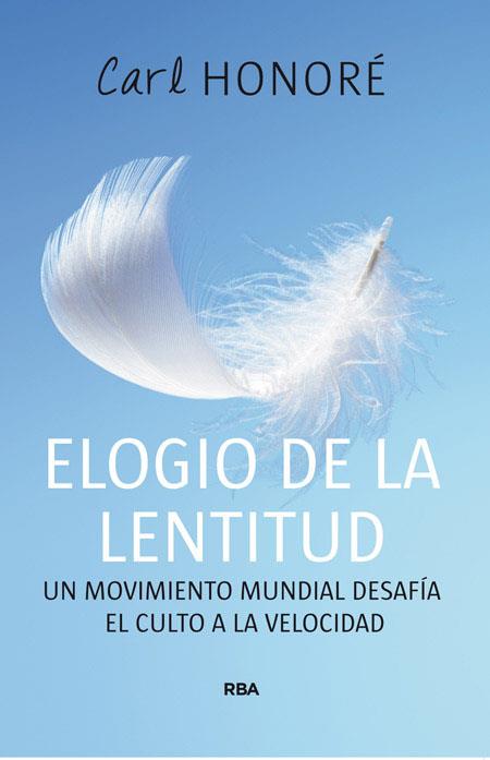 Elogio de la lentitud | 9788478712496 | Carl Honoré