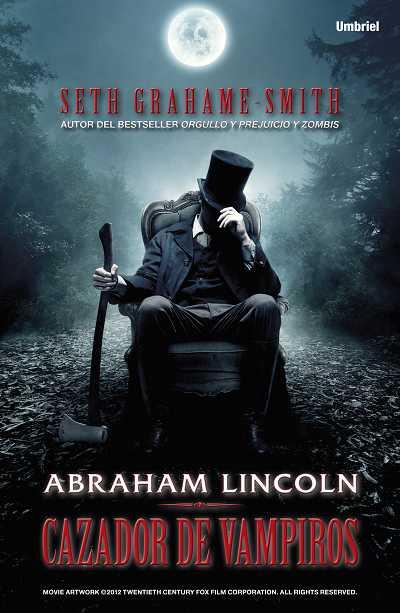 Abraham Lincoln. Cazador de vampiros | 9788492915149 | Seth Grahame-Smith