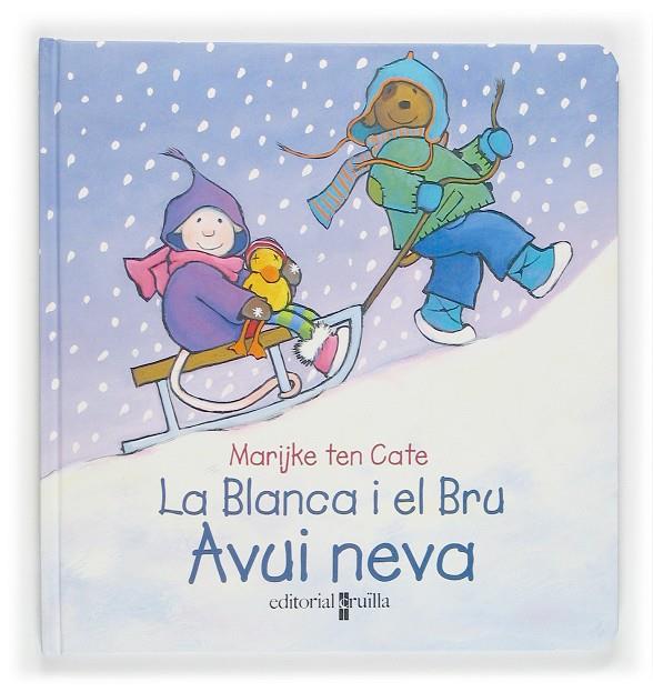 Avui neva. La Blanca i el Bru | 9788466112284 | Marijke ten Cate