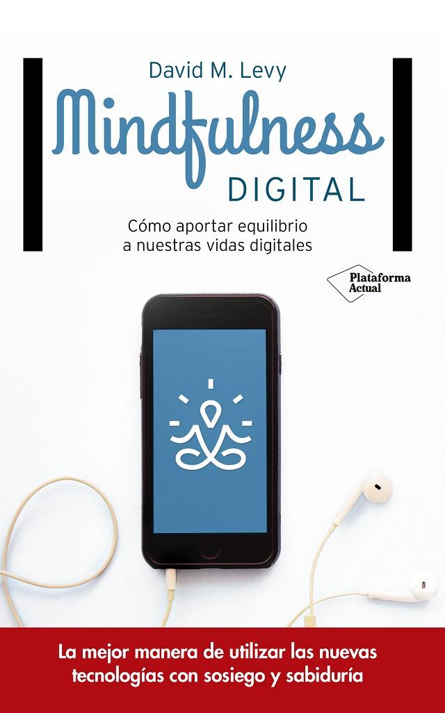 Mindfulness digital | 9788416820382 | David M. Levy