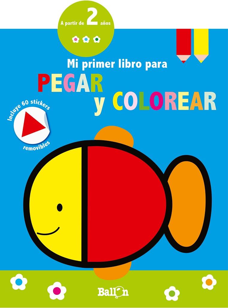 PEZ - Mi primer libro para pegar y colorear | 9789403210681 | Ballon