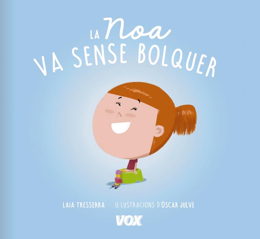 La Noa va sense bolquer | 9788499742519 | Laia Tresserra