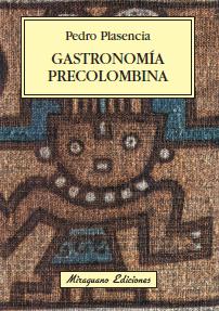 Gastronomía precolombina | 9788478133840 | Plasencia Fernández, Pedro