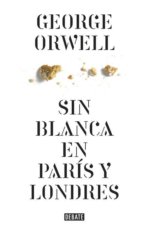 Sin blanca en París y Londres | 9788499920436 | George Orwell