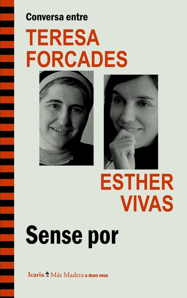 Sense por. Conversa entre Teresa Forcades i Esther Vivas | 9788498885262 | Teresa Forcades - Esther Vivas