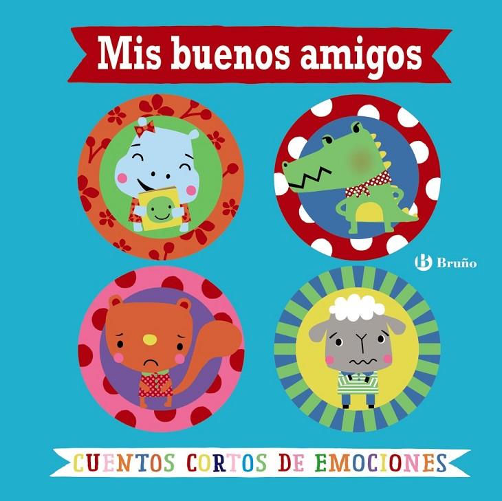 Mis buenos amigos. Cuentos cortos de emociones | 9788469623817 | Greening, Rosie