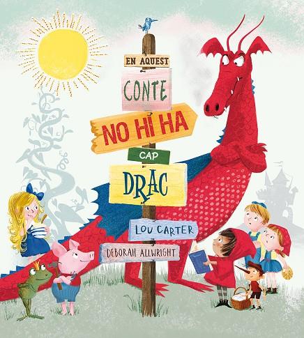 En aquest conte no hi ha cap drac | 9788491450733 | Lou Carter i Deborah Allwright