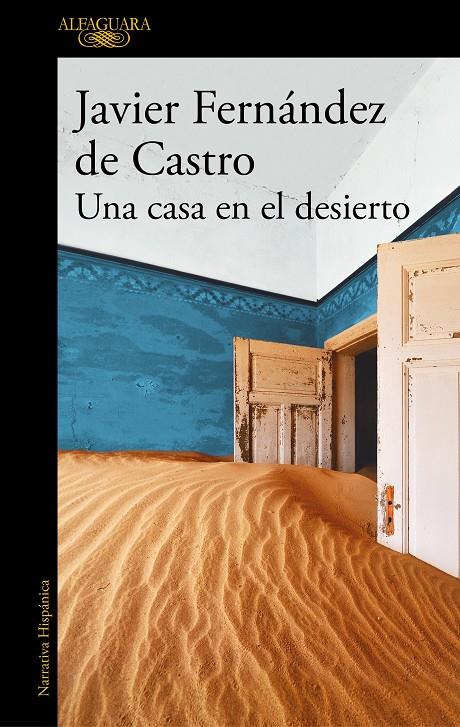 Una casa en el desierto | 9788420454863 | Fernández de Castro, Javier