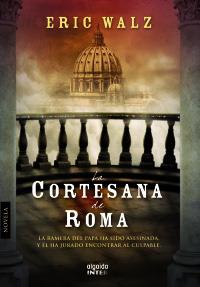 La cortesana de Roma | 9788498773453 | Eric Walz