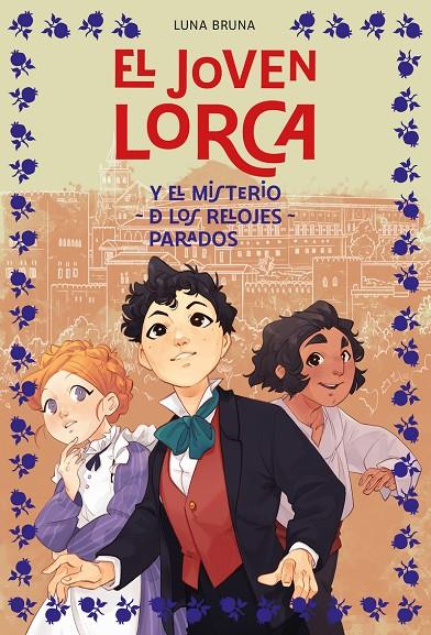 El joven Lorca y el misterio de los relojes parados | 9788419834966 | Bruna, Luna