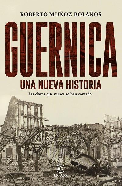 Guernica. Una nueva historia | 9788467049268 | Roberto Muñoz Bolaños