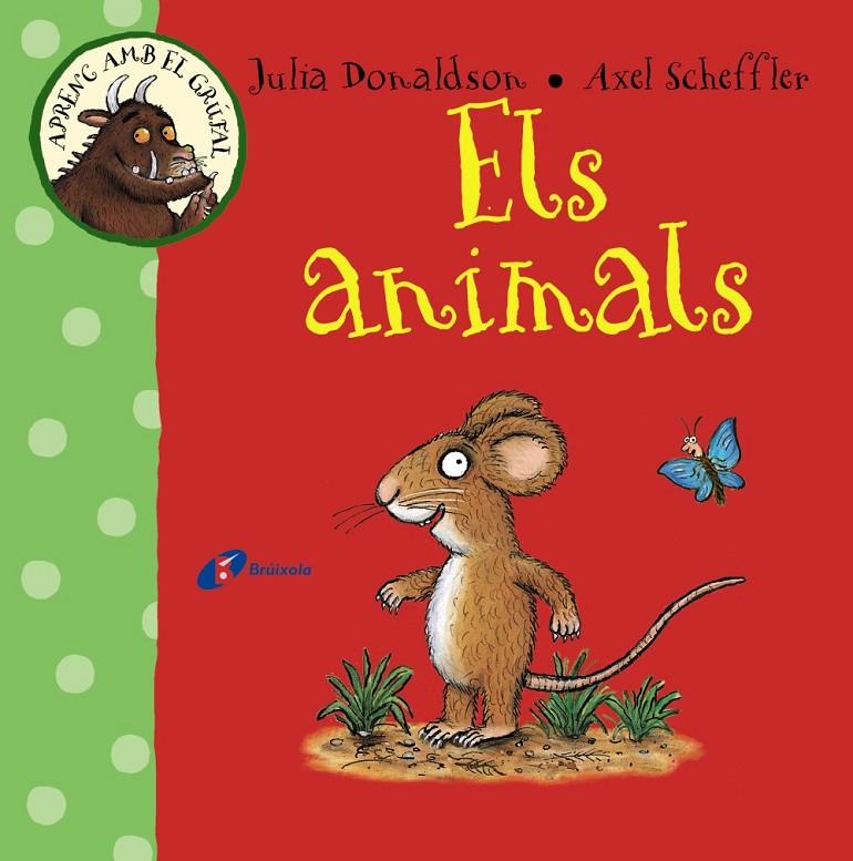 Aprenc amb el grúfal. Els animals | 9788499066097 | Julia Donaldson y Axel Scheffler