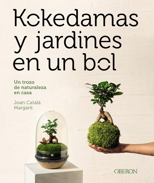 Kokedamas y jardines en un bol | 9788441548770 | Català Margarit, Joan