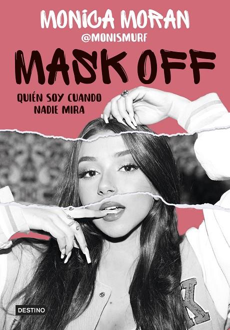 Mask off. Quién soy cuando nadie mira | 9788408253655 | Morán, Mónica/Mallol, Judit