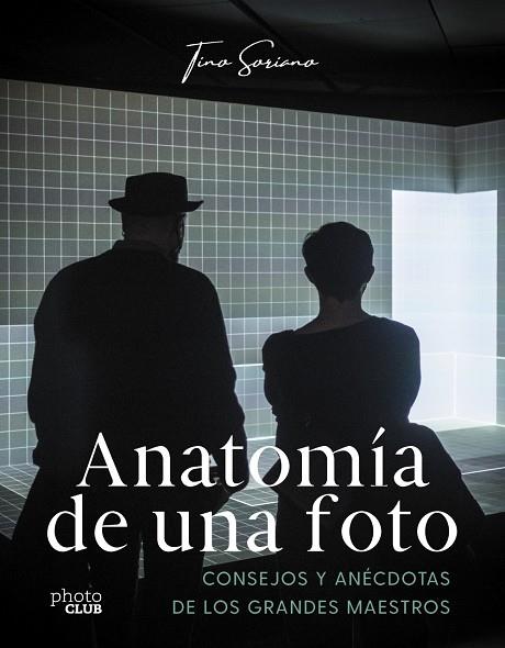 Anatomía de una foto | 9788441550629 | Soriano, Tino