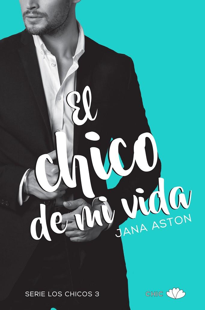 Rl chico de mi vida | 9788416223930 | Jana Aston