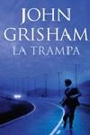 La trampa | 9788401337345 | John Grisham