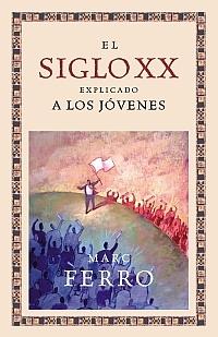 El siglo XX explicado a los jóvenes | 9788449321603 | Marc Ferro