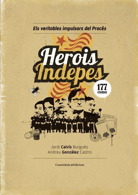 Herois indepes | 9788490344064 | Andrey González - Jordi Calvis