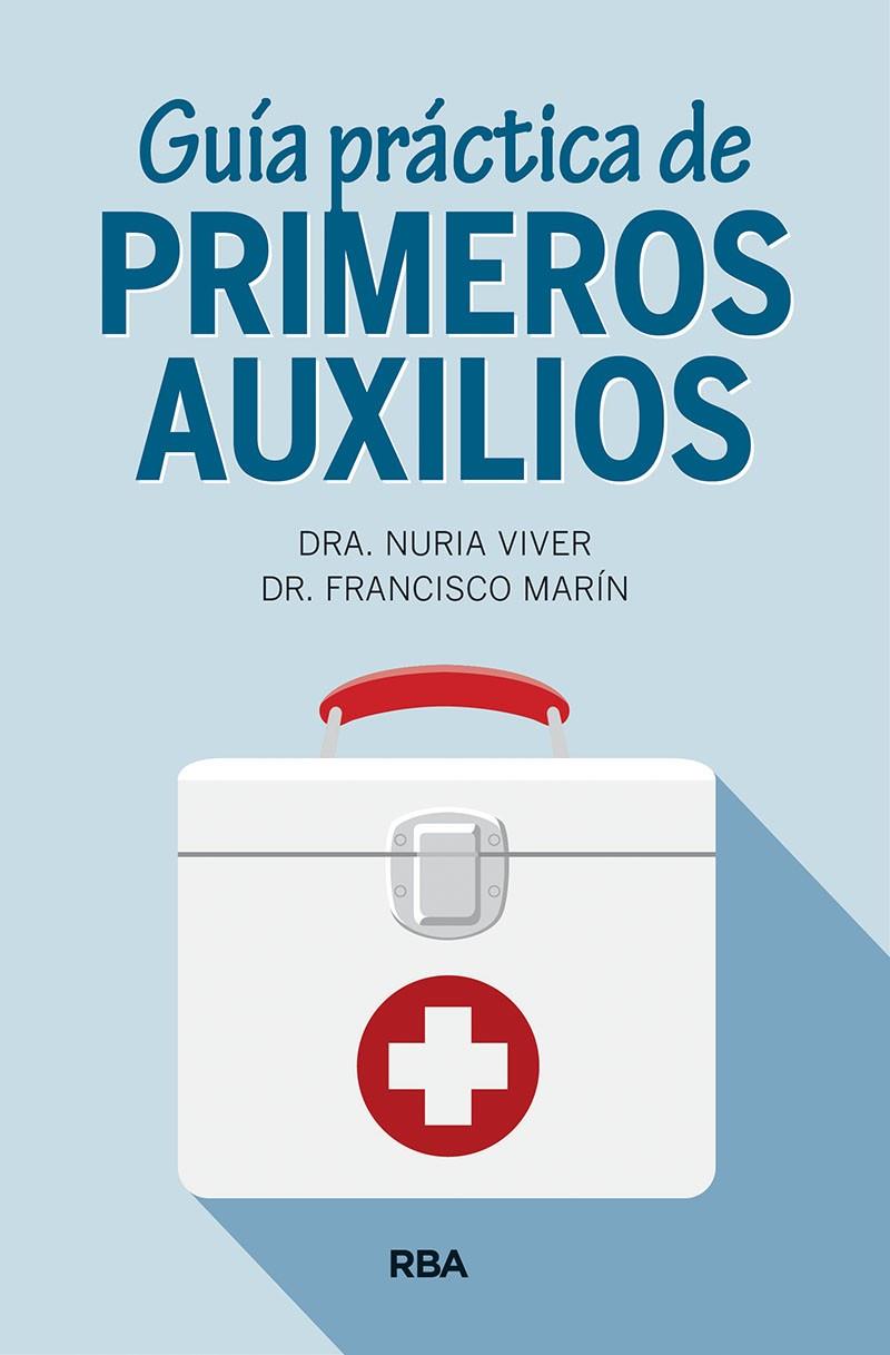 Guia practica de primeros auxilios | 9788491874416 | MARÍN FRANCISCO/Viver Nuria