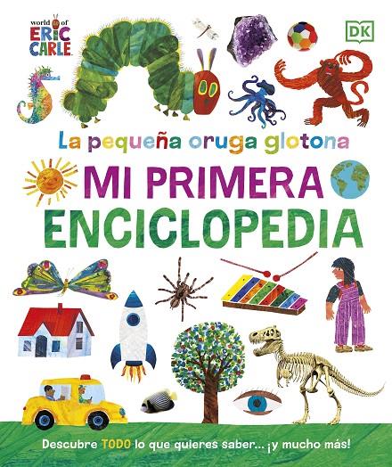 La pequeña oruga glotona. Mi primera enciclopedia | 9780241654927 | Carle, Eric