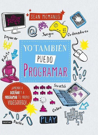 Yo también puedo programar | 9788408157380 | Sean McManus