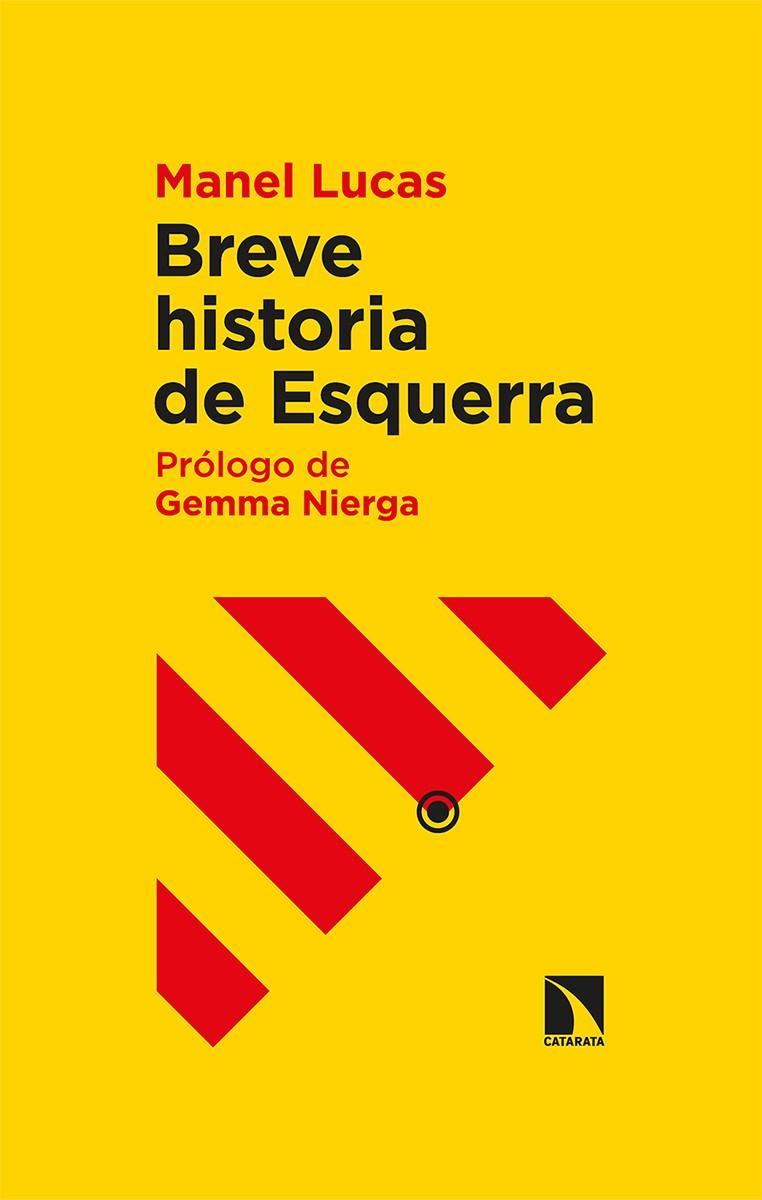 Breve historia de Esquerra | 9788413520179 | Lucas, Manel