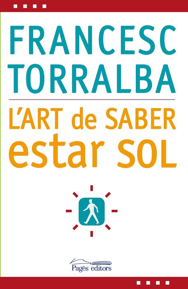 L'art de saber estar sol | 9788497798341 | Francesc Torralba