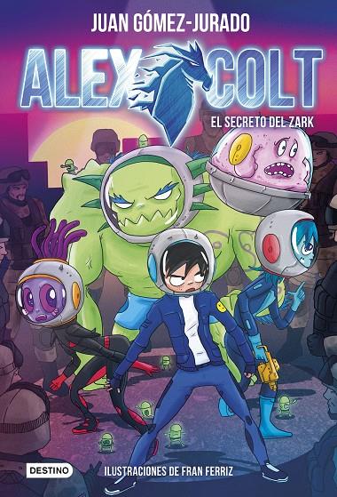 Alex Colt 3. El secreto del Zark | 9788408191742 | Juan Gómez-Jurado