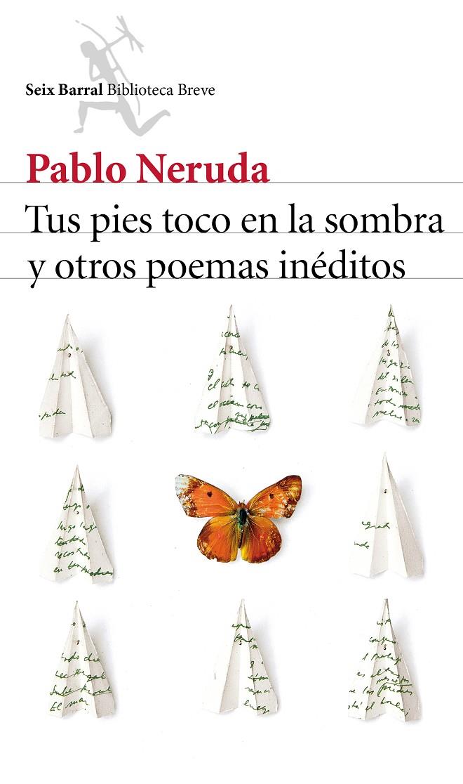 Tus pies toco en la sombra y otros poemas inéditos | 9788432224232 | Pablo Neruda