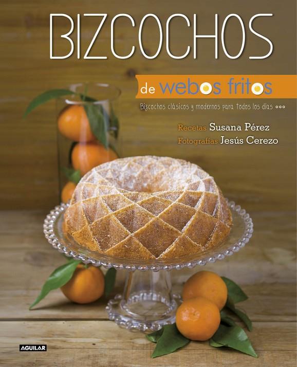 Bizcochos de webos fritos | 9788403514157 | Susana Pérez - Jesús Cerezo