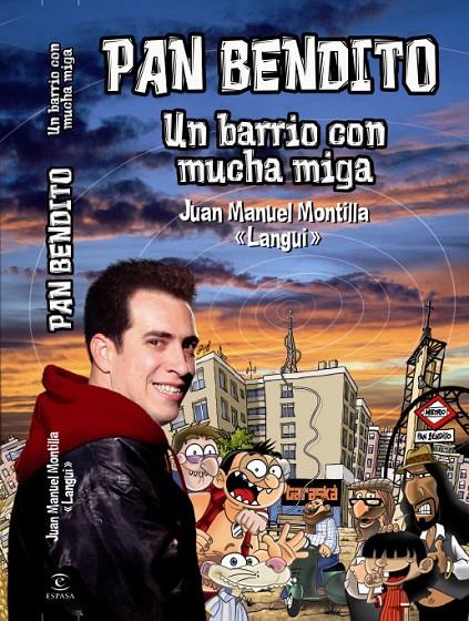 Pan Bendito. Un barrio con mucha miga | 9788467034523 | Juan Manuel Montilla - "Langui"