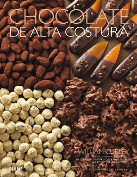 Chocolate de alta costura (2017) | 9788416965878 | Curley, William/Lasheras, José