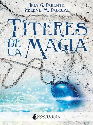 Títeres de la magia | 9788494527739 | Iria G. Parente - Selene M. Pascual