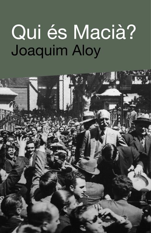 Qui és Macià? | 9788492440641 | Joaquim Aloy