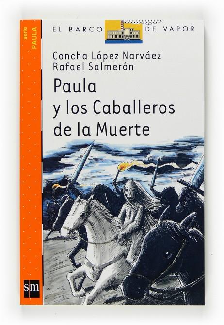 Paula y los Caballeros de la Muerte | 9788467536225 | Concha López Narváez - Rafael Salmerón