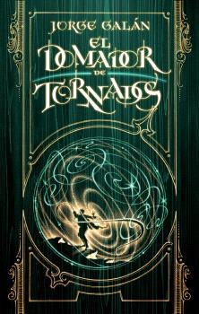 El domador de tornados | 9786075575964 | Galán, Jorge