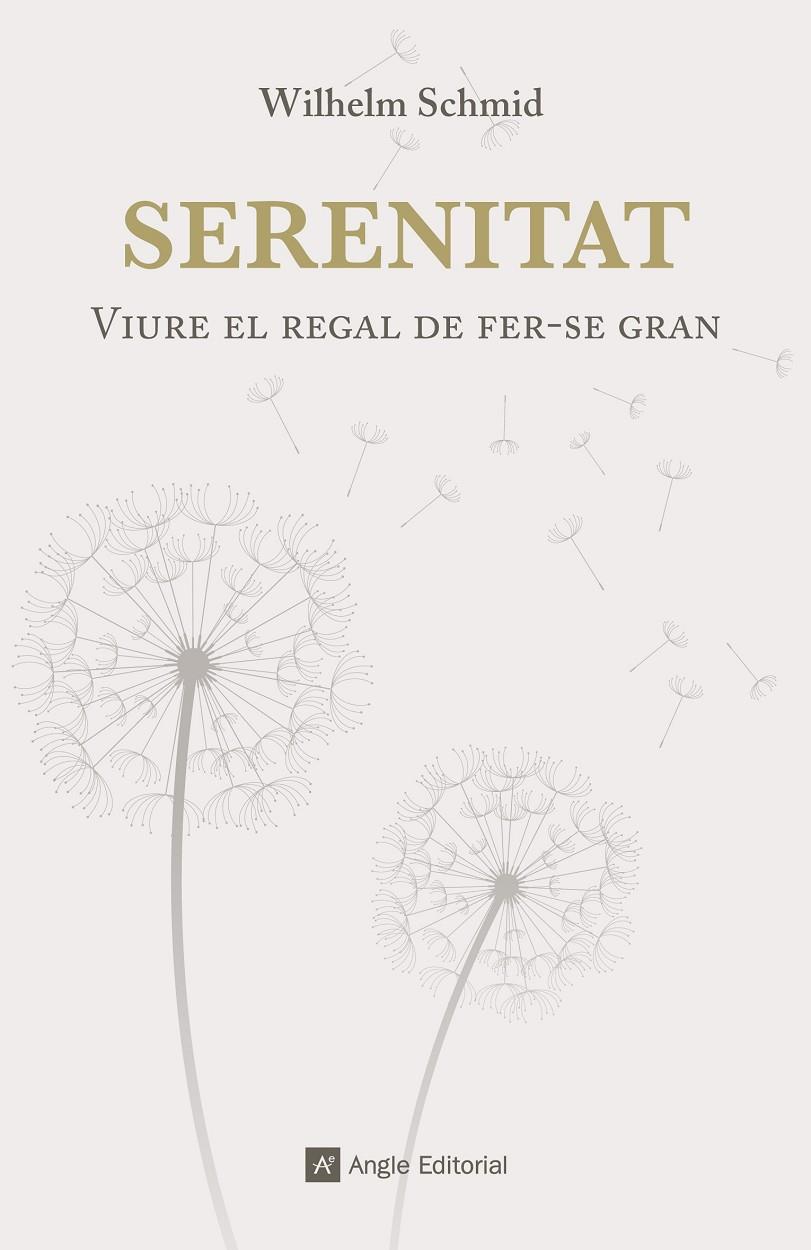 Serenitat. Viure el regal de fer-se gran | 9788416139422 | Wilhelm Schmid