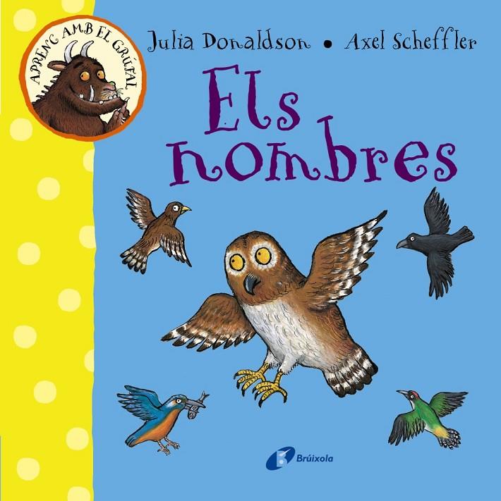 Aprenc amb el grúfal. Els nombres | 9788499066080 | Julia Donaldson i Axel Scheffler