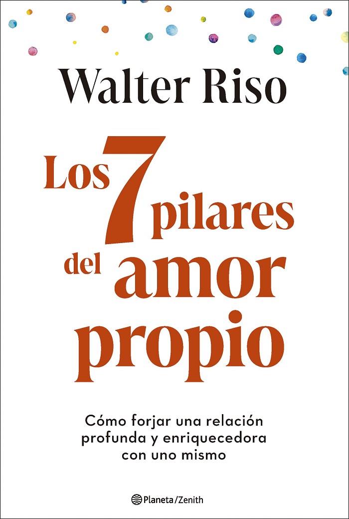 Los 7 pilares del amor propio | 9788408299325 | Riso, Walter