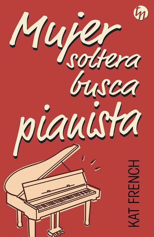 Mujer soltera busca pianista | 9788468776330 | Kat French