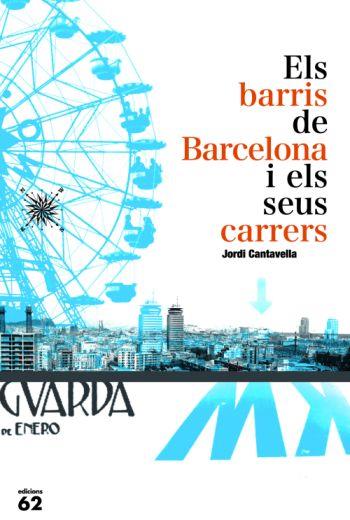 Els barris de Barcelona i els seus carrers | 9788429763140 | Jordi Cantavella