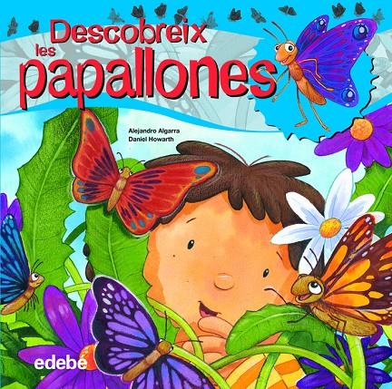 Descobreix les papallones | 9788468307909 | Alejandro Algarra - Daniel Howarth