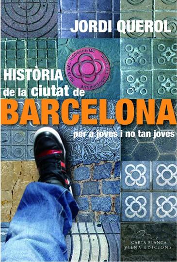 Història de la ciutat de Barcelona per a joves i n | 9788483306949 | Jordi Querol