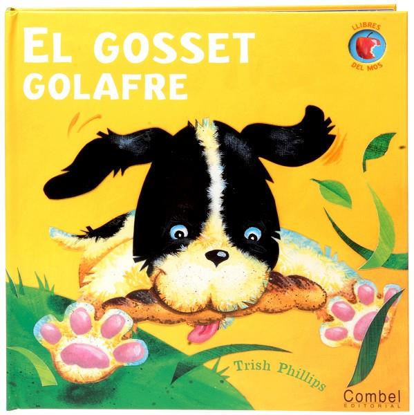 El gosset golafre | 9788498253405 | Trish Phillips