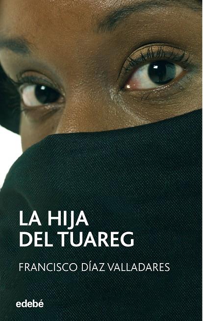 La hija del Tuareg | 9788468301600 | Francisco Díaz Valladares