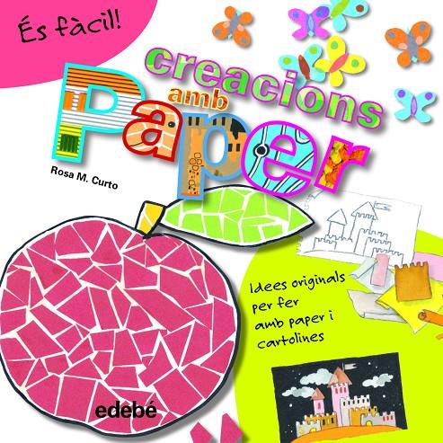 És fàcil! Creacions amb paper | 9788468311586 | Curto Milà, Rosa María