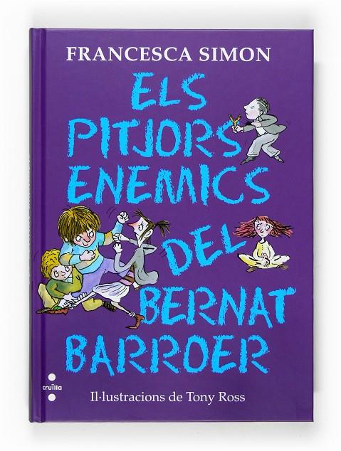 Els pitjors enemics del Bernat Barroer | 9788466120210 | Francesca Simon / Tony Ross