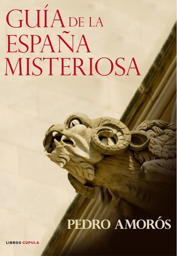 Guía de la España misteriosa | 9788448047412 | Pedro Amorós